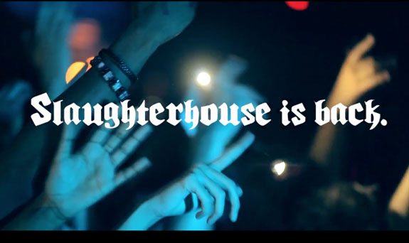 Slaughterhouse is back