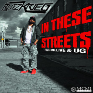 LR BLITZKRIEG - IN THESE STREETS feat MR. LIVE & UG