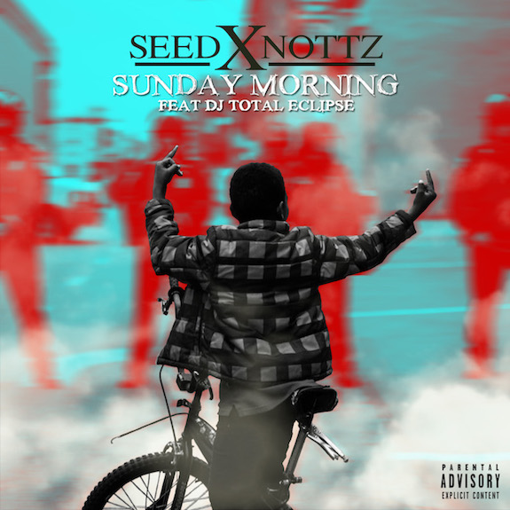 SEED X NOTTZ: SUNDAY MORNING ft DJ Total Eclipse #NoWayInHell